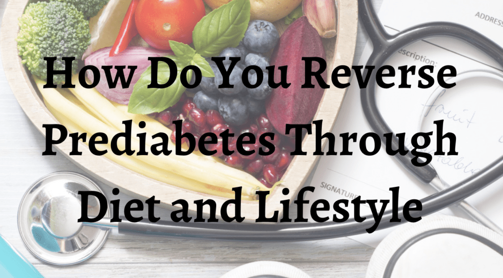 How Do You Reverse Prediabetes