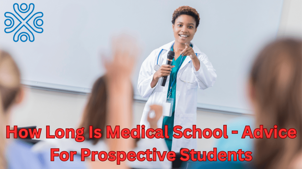 How Long Is Medical School?