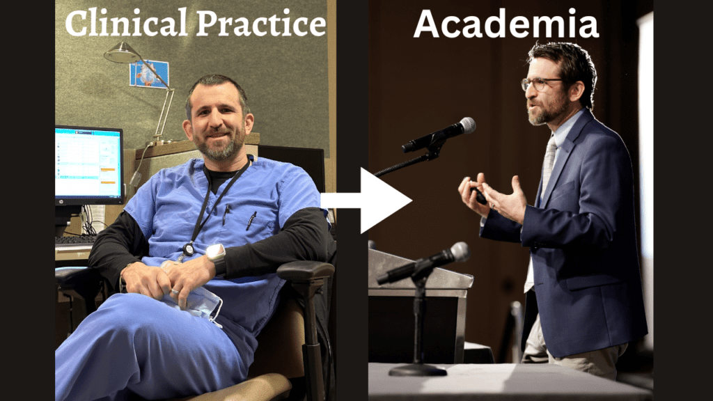 Clinical Practice to Academia