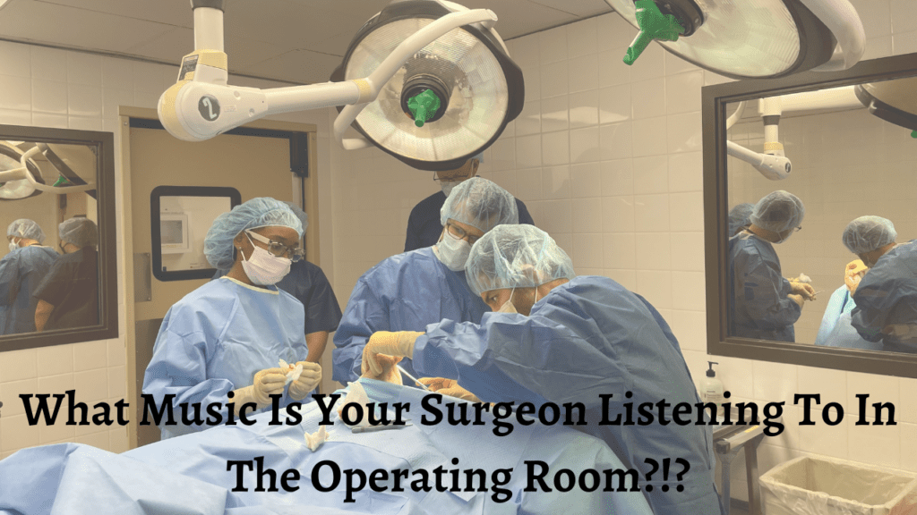 Music in the Operating Room