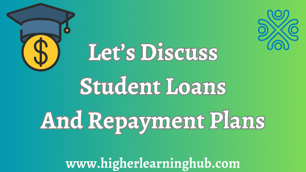 Student Loans and Repayment Plans